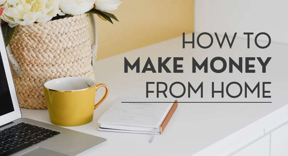 How to Make Money from Home