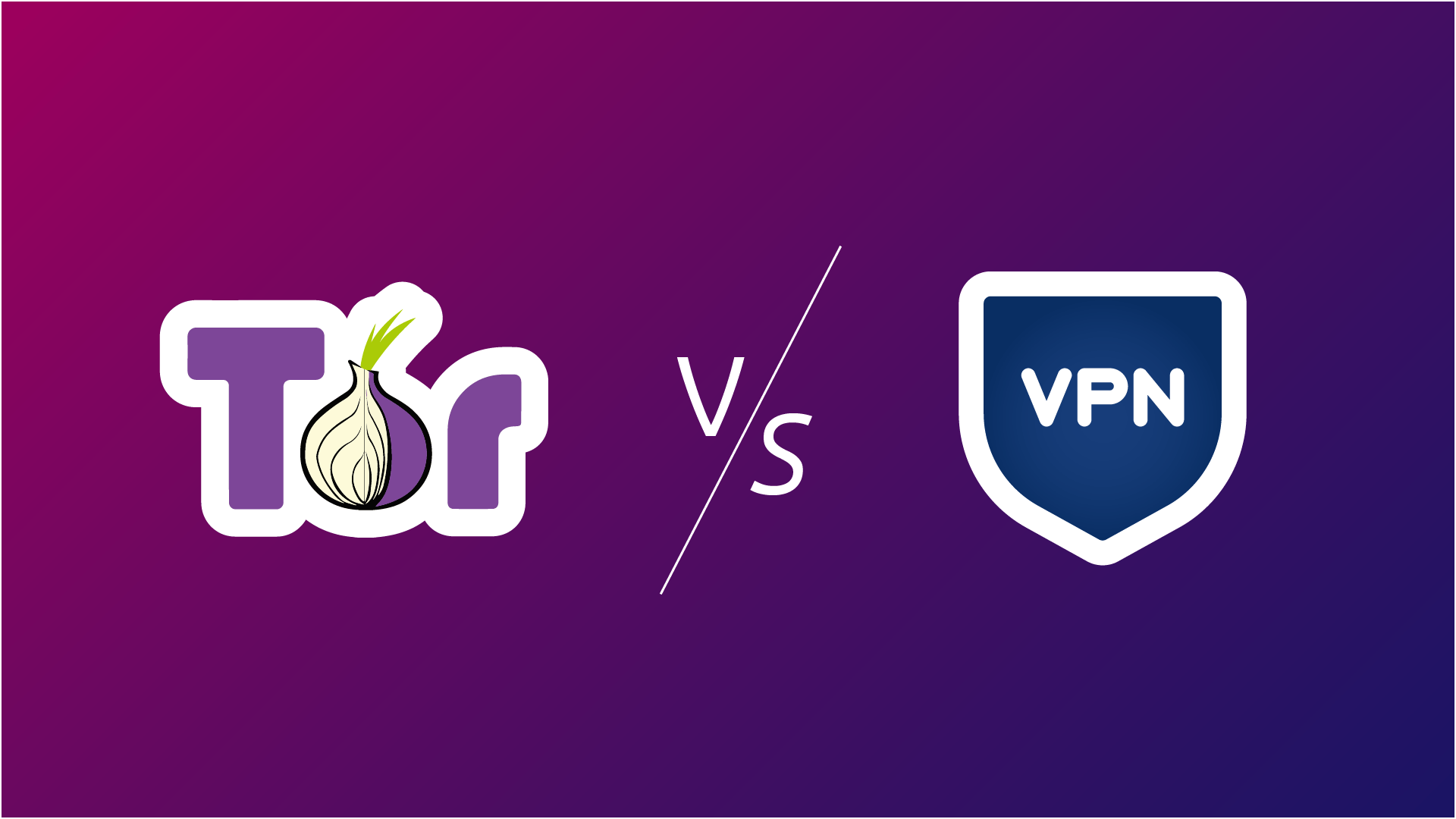 VPN vs Tor: What's the Difference