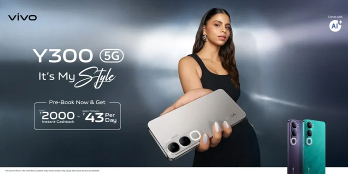 Vivo Unveils Y300 in India: A Power-Packed Smartphone with Suhana Khan as Brand Ambassador